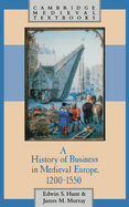 A History of Business in Medieval Europe, 1200-1550
