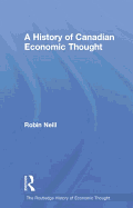 A History of Canadian Economic Thought