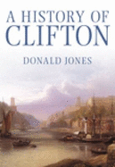 A History of Clifton - Jones, Donald