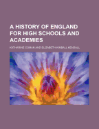 A History of England for High Schools and Academies - Coman, Katharine