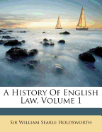 A History of English Law, Volume 1