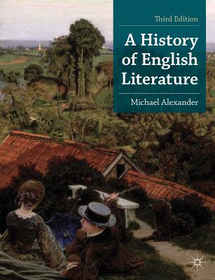 A History of English Literature - Alexander, Michael