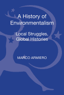 A History of Environmentalism: Local Struggles, Global Histories