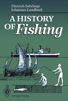 A History of Fishing - Sahrhage, Dietrich, and Lundbeck, Johannes