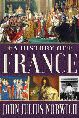 A History of France - Norwich, John Julius
