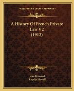 A History of French Private Law V2 (1912)