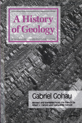 A History of Geology - Gohau, Gabriel