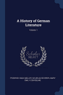 A History of German Literature; Volume 1