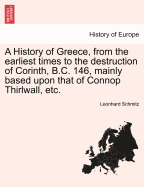 A History of Greece, from the Earliest Times to the Destruction of Corinth, B.C. 146