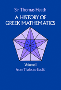 A History of Greek Mathematics, Volume I: From Thales to Euclidvolume 1