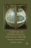 A History of International Political Theory: Ontologies of the International