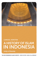 A History of Islam in Indonesia: Unity in Diversity