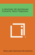 A History of Jefferson County, West Virginia