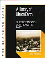 A History of Life on Earth: Understanding Our Planet's Past - Erickson, Jon, PH.D.