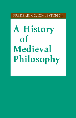 A History of Medieval Philosophy - Copleston, Frederick C