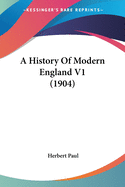 A History Of Modern England V1 (1904)