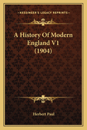 A History Of Modern England V1 (1904)