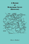 A History of Muhlenberg County Kentucky