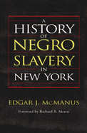 A history of Negro slavery in New York