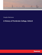 A History of Pembroke College, Oxford