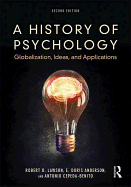 A History of Psychology: Globalization, Ideas, and Applications