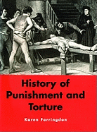 A History of Punishment and Torture