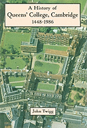 A History of Queens' College, Cambridge, 1448-1986