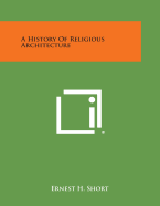 A History of Religious Architecture