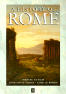 A History of Rome (1st Edition) - Le Glay, Marcel, and Le Bohec, Yann, and Voisin, Jean-Louis