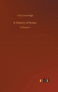 A History of Rome: Volume 1