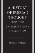 A History of Russian Thought from the Enlightenment to Marxism: From the Enlightenment to Marxism
