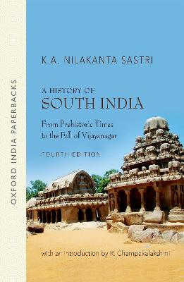 A History of South India: From Prehistoric Times to Fall of Vijayanagar - Sastri