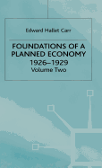 A History of Soviet Russia: 4 Foundations of a Planned Economy,1926-1929: Volume 2