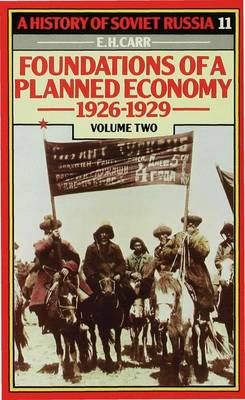 A History of Soviet Russia: 4 Foundations of a Planned Economy,1926-1929: Volume 2 - Carr, Edward Hallett (Sometime Fellow, and Carr, John, Sir