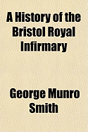 A History of the Bristol Royal Infirmary