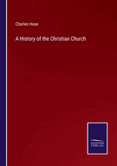 A History of the Christian Church