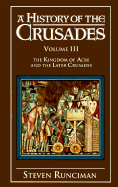 A History of the Crusades - Runciman, Steven