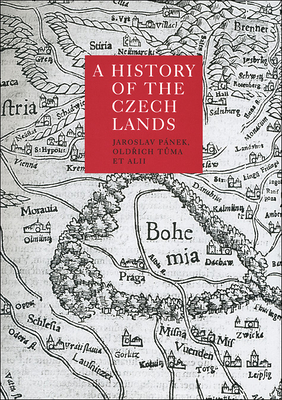 A History of the Czech Lands - Panek, Jaroslav (Editor), and Tuma, Oldrich (Editor)