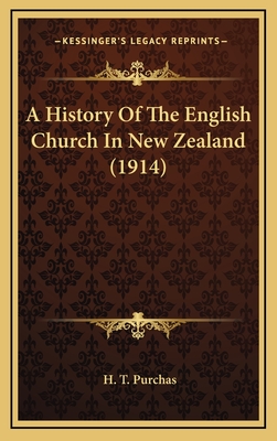 A History of the English Church in New Zealand (1914) - Purchas, H T