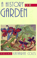 A History of the Garden: Poems