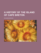 A history of the island of Cape Breton