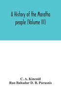 A history of the Maratha people (Volume III)