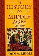 A History of the Middle Ages, 300 1500