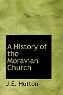 A History of the Moravian Church