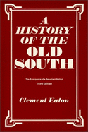 A History of the Old South: The Emergence of a Reluctant Nation
