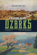 A History of the Ozarks, Volume 3: The Ozarkers Volume 3