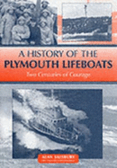 A History of the Plymouth Lifeboats: Two Centuries of Courage - Salsbury, Alan