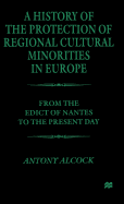 A History of the Protection of Regional Cultural Minorities in Europe: From the Edict of Nantes to the Present Day