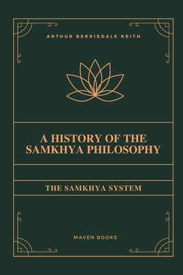 A History of the Samkhya Philosophy - Keith, Arthur Berriedale