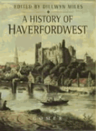 A History of the Town and County of Haverfordwest